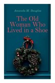 The Old Woman Who Lived in a Shoe: Christmas Classic: There's No Place Like Home