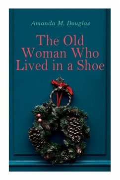 The Old Woman Who Lived in a Shoe - Douglas, Amanda M