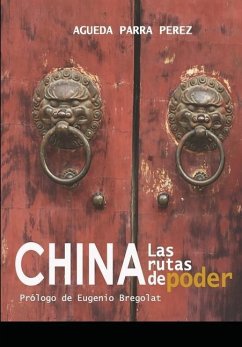 China, las rutas de poder - Parra Perez, Agueda