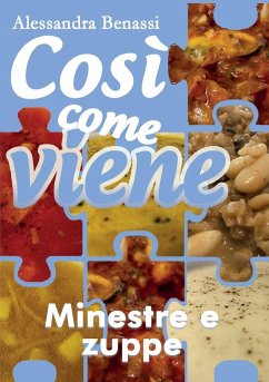 Così come viene - MINESTRE E ZUPPE - Benassi, Alessandra