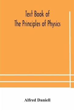 Text book of the principles of physics - Daniell, Alfred