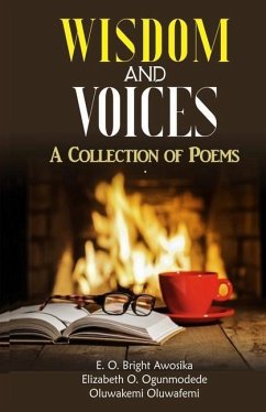 Wisdom And Voices: A Collection of Poems - Oluwakemi Bright-Olufemi, Eo Bright-Awos