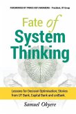 Fate of System Thinking: Lessons for Decision Optimisation; Stories from UT Bank, Capital Bank and uniBank.