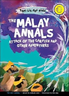Malay Annals, The: Attack of the Garfish and Other Adventures - Lanang, Tun Seri