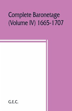 Complete baronetage (Volume IV) 1665-1707 - G. E. C.