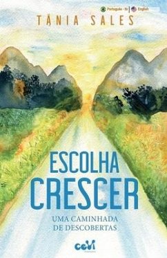 Escolha Crescer: Uma caminhada de descobertas - Sales, Tânia