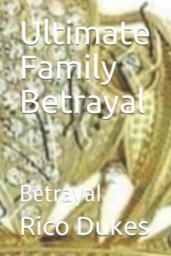 Ultimate Family Betrayal: Betrayal - Dukes, Rico Cortez