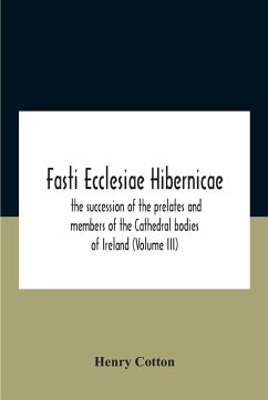 Fasti Ecclesiae Hibernicae - Cotton, Henry