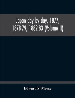 Japan Day By Day, 1877, 1878-79, 1882-83 (Volume Ii) - S. Morse, Edward