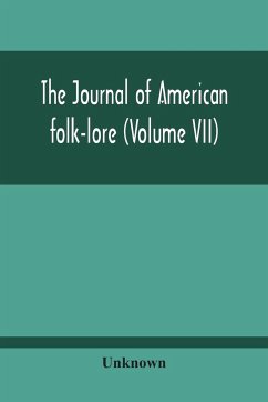 The Journal Of American Folk-Lore (Volume Vii) - Unknown