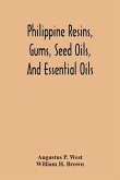 Philippine Resins, Gums, Seed Oils, And Essential Oils