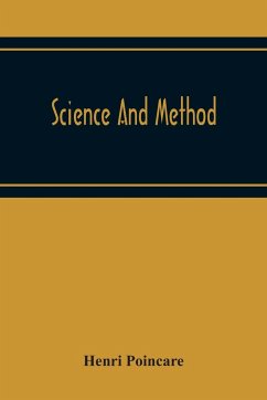 Science And Method - Poincare, Henri