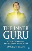 The Inner Guru (A book on finding the answers to your life)