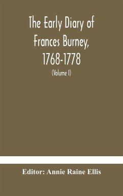 The early diary of Frances Burney, 1768-1778
