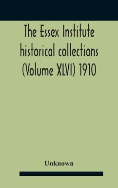 Cover The Essex Institute Historical Collections (Volume Xlvi) 1910