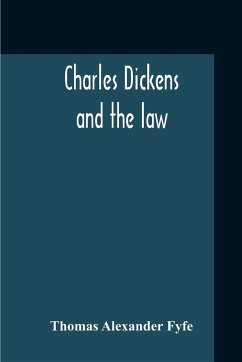 Charles Dickens And The Law - Fyfe, Thomas Alexander