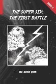 The Super Six: The First Battle