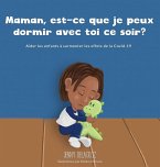 Maman, est-ce que je peux dormir avec toi ce soir?