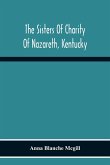 The Sisters Of Charity Of Nazareth, Kentucky