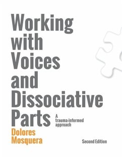 Working with Voices and Dissociative Parts: A trauma-informed approach - Mosquera, Dolores