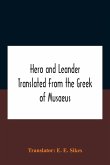 Hero And Leander Translated From The Greek Of Musaeus