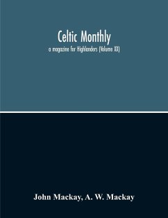 Celtic Monthly - Mackay, John; W. Mackay, A.