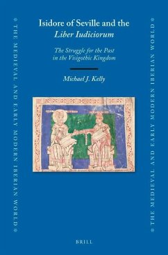 Isidore of Seville and the Liber Iudiciorum - Kelly, Michael J