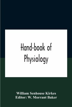 Hand-Book Of Physiology - Senhouse Kirkes, William