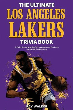 The Ultimate Los Angeles Lakers Trivia Book - Walker, Ray