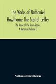 The Scarlet Letter. The House Of The Seven Gables, A Romance (Volume I)