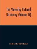 The Waverley Pictorial Dictionary (Volume Iv)