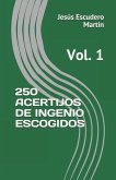 250 Acertijos de Ingenio Escogidos: Vol. 1