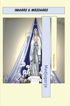 Medjugorje Images & Messages - Eden, Orsolya