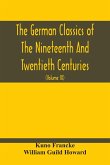 The German Classics Of The Nineteenth And Twentieth Centuries