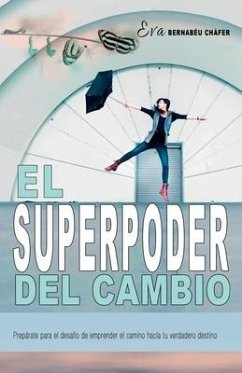 El superpoder del cambio - Bernabéu Cháfer, Eva