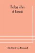 The love letters of Bismarck; being... - Bild 1