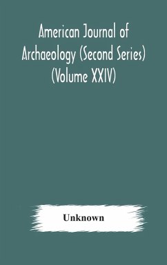 American journal of archaeology (Second Series) The Journal of the Archaeological Institute of America (Volume XXIV) 1920 - Unknown