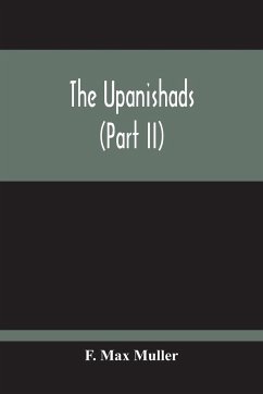 The Upanishads (Part Ii) - Max Muller, F.