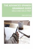 THE ADVANCED SPANISH GRAMMAR GUIDE