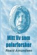 Mitt liv som polarforsker - Bild 1