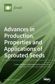 Advances in Production, Properties and Applications of Sprouted Seeds Advances in Production, Properties and Applications of Sprouted Seeds