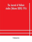 The journal of Hellenic studies (Volume XXXVI) 1916