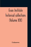 Essex Institute Historical Collections (Volume Xix)