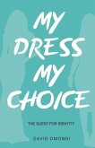 My Dress My Choice: The Quest for Identity