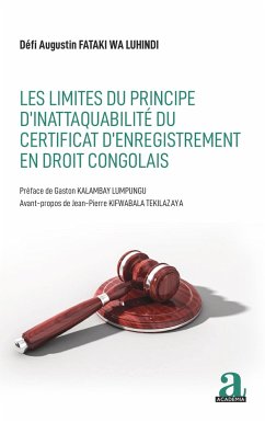 Les limites du principe d'inattaquabilité du certificat d'enregistrement en droit congolais - Fataki Wa Luhindi, Défi Augustin