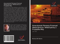 Ameryka¿ski Pierwszy Przemys¿ Wielorybniczy i Wielorybnicy z Przyl¿dka May - Romm, Richard M.