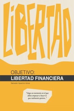 Objetivo: Libertad Financiera - Aparicio Aznar, Salvador