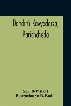 Dandin'S Kavyadarsa, Parichcheda - Belvalkar, S. K.; B. Raddi, Rangacharya