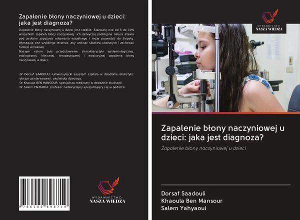 Zapalenie b¿ony naczyniowej u dzieci: jaka jest diagnoza? Zapalenie b¿ony naczyniowej u dzieci: jaka jest diagnoza?