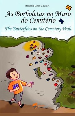 The butterflies on the cemetery wall: The adventure of the boy who studied at Pombal - Lima Goulart, Rogério